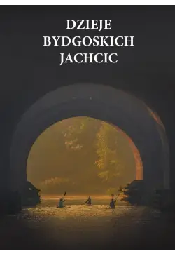 Dzieje bydgoskich Jachcic