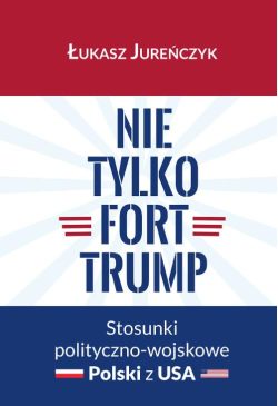 Nie tylko Fort Trump....