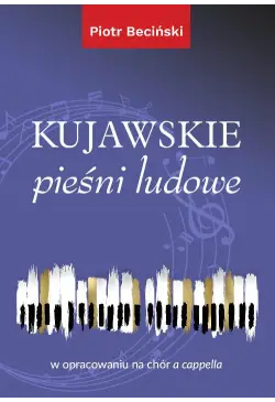 Kujawskie pieśni ludowe w...