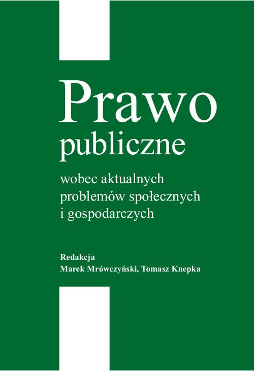 Prawo publiczne wobec aktualnych problemów społecznych i gospodarczych