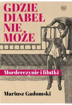 Gdzie diabeł nie może....