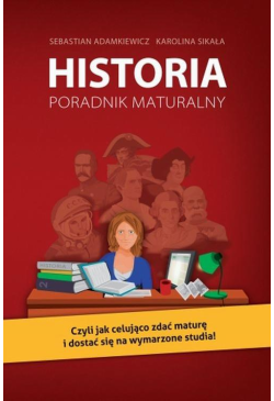 Historia. Poradnik maturalny