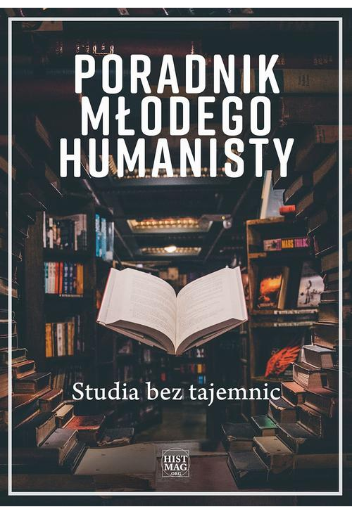 Poradnik młodego humanisty. Studia bez tajemnic