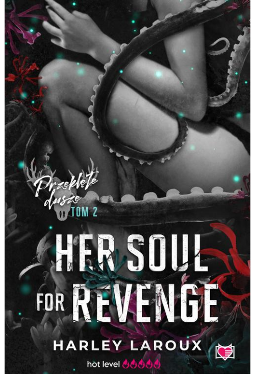 Her Soul for Revenge. Przeklęte dusze. Tom 2