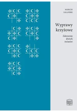 Wyprawy krzyżowe. Zderzenie...