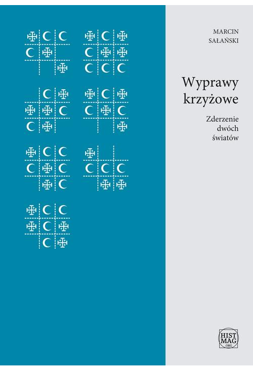 Wyprawy krzyżowe. Zderzenie dwóch światów