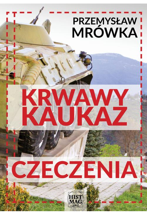 Krwawy Kaukaz: Czeczenia