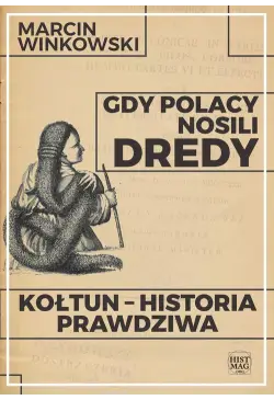 Gdy Polacy nosili dredy....
