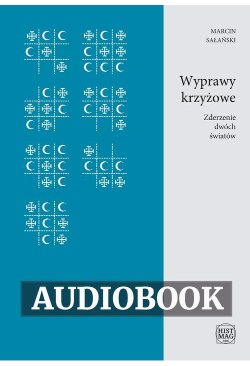 Wyprawy krzyżowe. Zderzenie dwóch światów