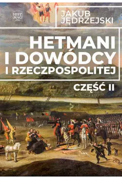 Hetmani i dowódcy I...