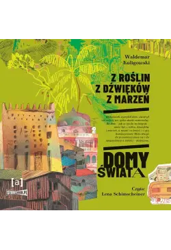 Z roślin, z dźwięków, z...