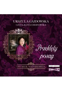 Dworek nad Biebrzą. Tom 2....