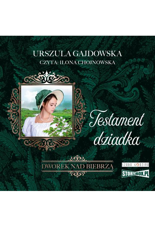 Dworek nad Biebrzą. Tom 3. Testament dziadka