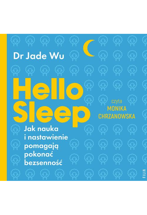 Hello sleep. Jak nauka i nastawienie pomagają pokonać bezsenność