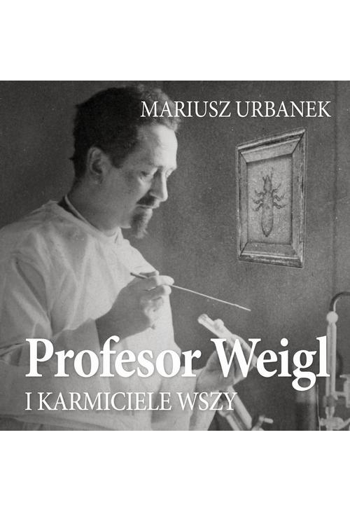 Profesor Weigl i karmiciele wszy