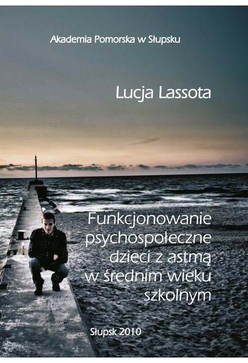 Funkcjonowanie psychospołeczne dzieci z astmą w średnim wieku szkolnym