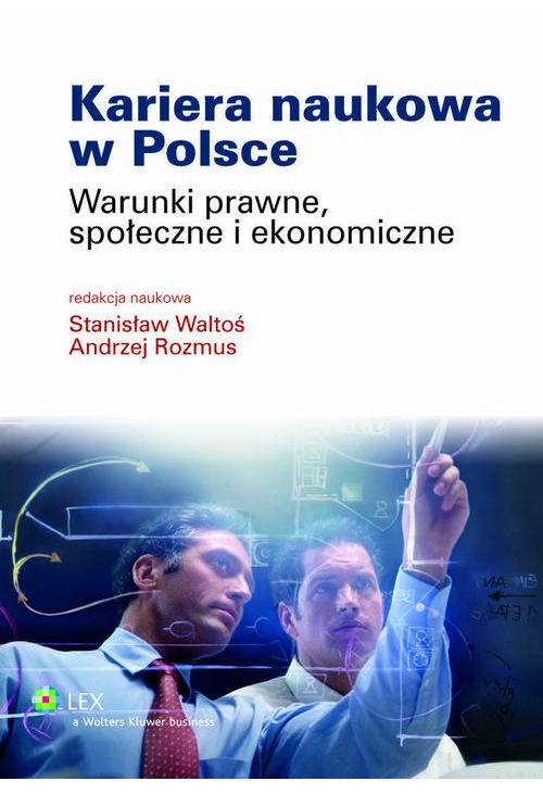 Kariera naukowa w Polsce. Warunki prawne, społeczne i ekonomiczne