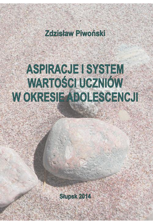 Aspiracje i system wartości uczniów w okresie adolescencji