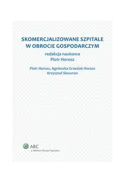 Skomercjalizowane szpitale...