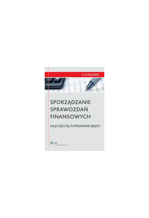 Sporządzanie sprawozdań finansowych - najczęściej popełniane błędy