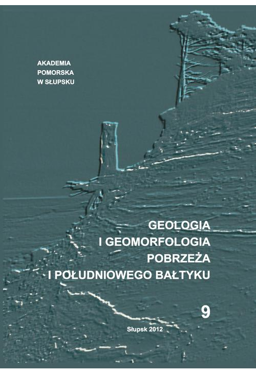 Geologia i geomorfologia Pobrzeża i południowego Bałtyku nr 9