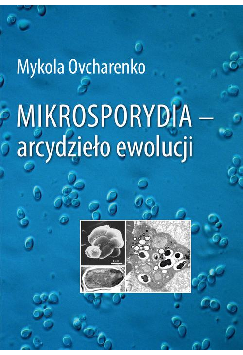 Mikrosporydia - arcydzieło ewolucji