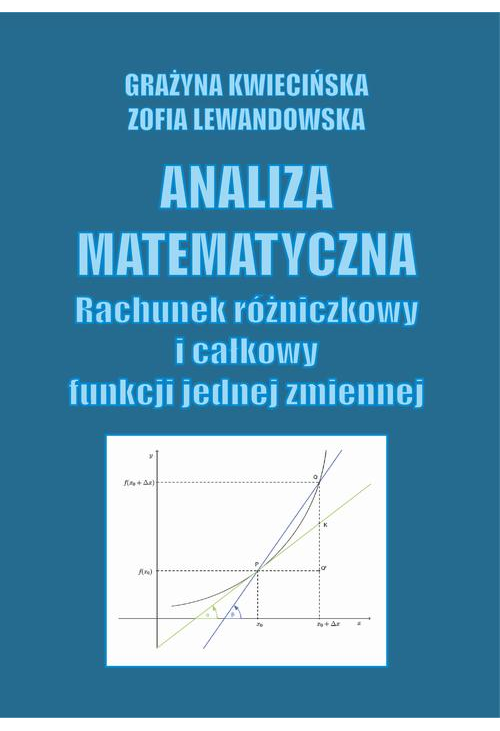 Analiza matematyczna. Rachunek całkowity i różniczkowy jednej zmiennej