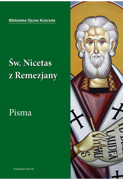 Święty Nicetas z Remezjany. Pisma