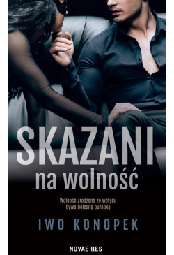 Skazani na wolność