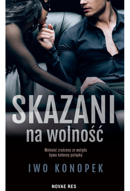 Skazani na wolność