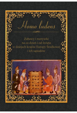 Homo ludens. Zabawy i...