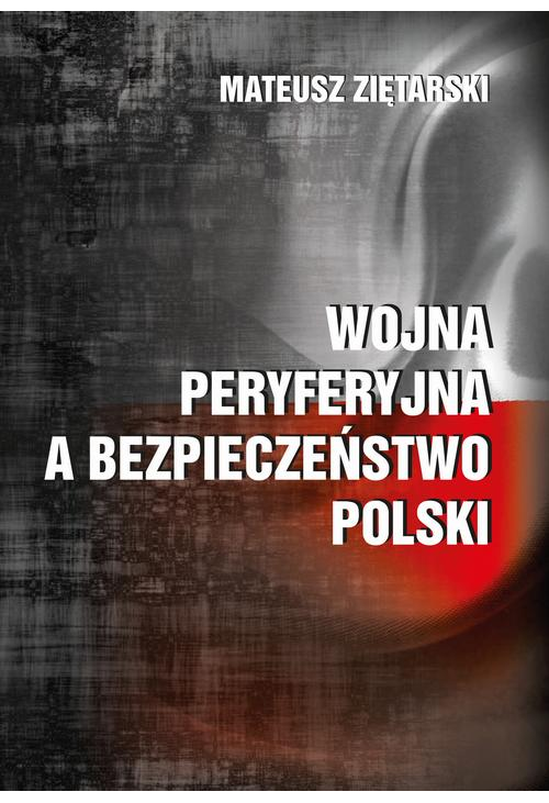 Wojna peryferyjna a bezpieczeństwo Polski