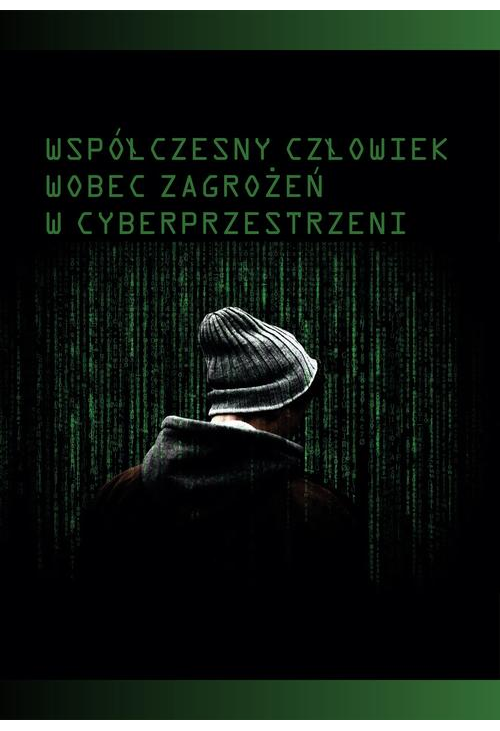 Współczesny człowiek wobec zagrożeń w cyberprzestrzeni