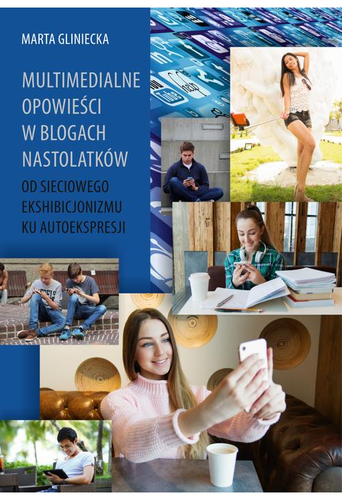 Multimedialne opowieści w blogach nastolatków