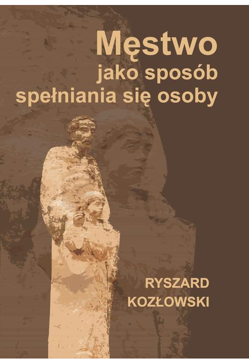 Męstwo jako sposób spełniania się osoby