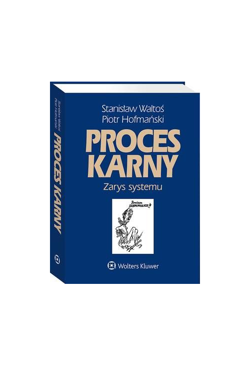 Proces karny. Zarys systemu