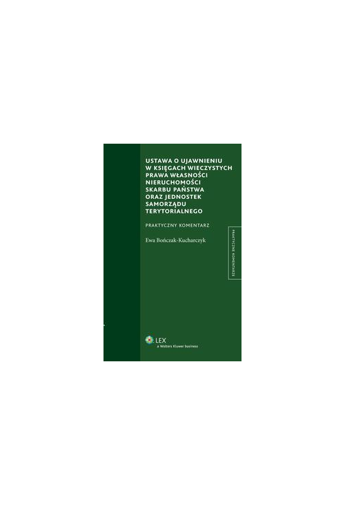 Ustawa o ujawnieniu w księgach wieczystych prawa własności nieruchomości Skarbu Państwa oraz jednostek samorządu terytorialn...