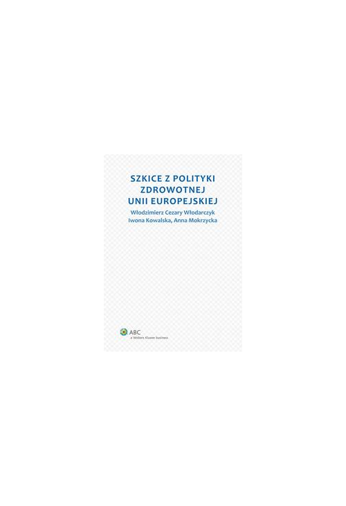 Szkice z polityki zdrowotnej Unii Europejskiej