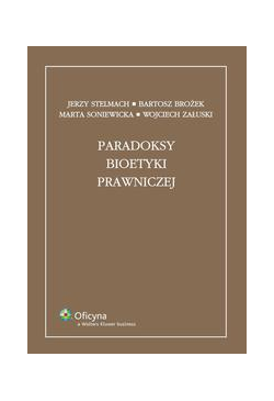 Paradoksy bioetyki prawniczej