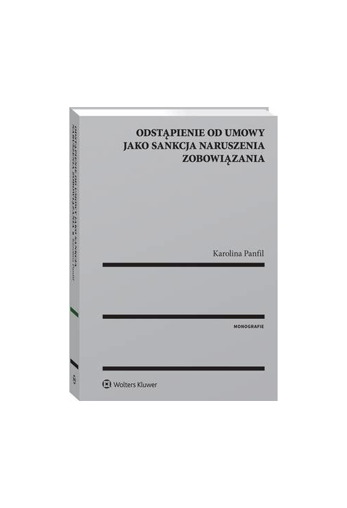 Odstąpienie od umowy jako sankcja naruszenia zobowiązania