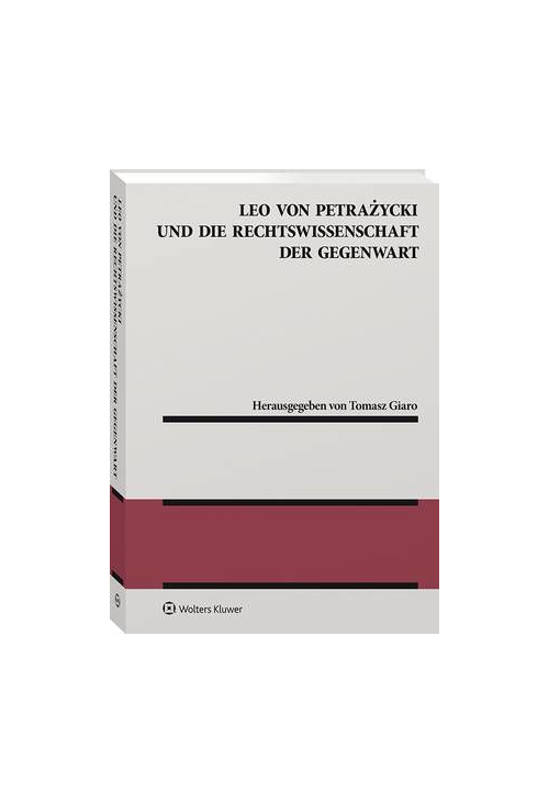 Leo von Petrażycki und die Rechtswissenschaft der Gegenwart