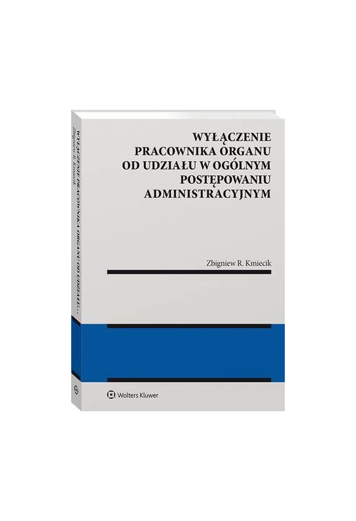 Wyłączenie pracownika organu od udziału w ogólnym postępowaniu administracyjnym