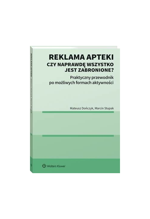 Reklama apteki. Czy naprawdę wszystko jest zabronione? Praktyczny przewodnik po możliwych formach aktywności