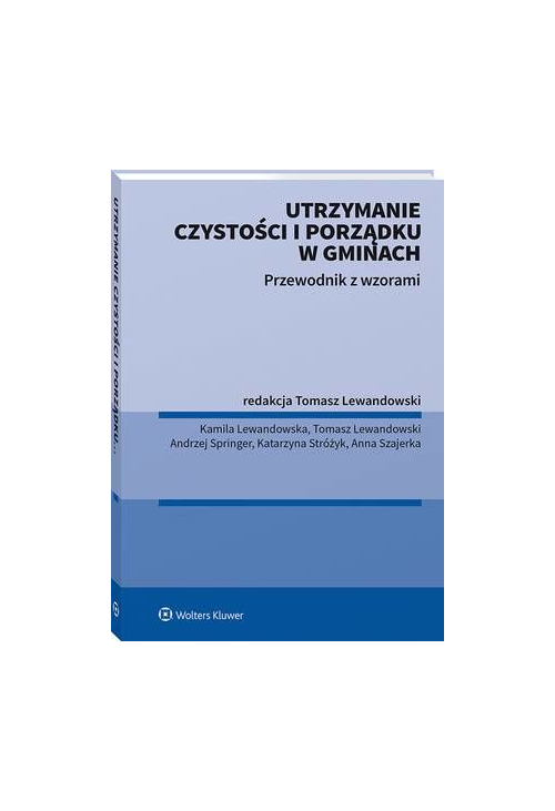 Utrzymanie czystości i porządku w gminach. Przewodnik z wzorami