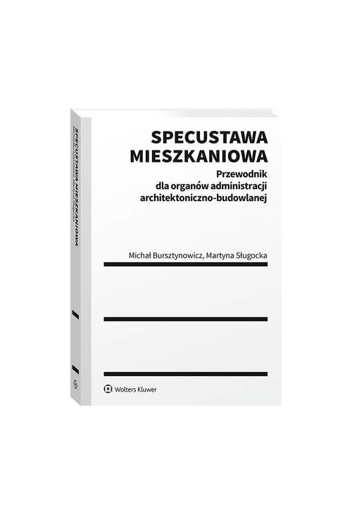 Specustawa mieszkaniowa. Przewodnik dla organów administracji architektoniczno-budowlanej