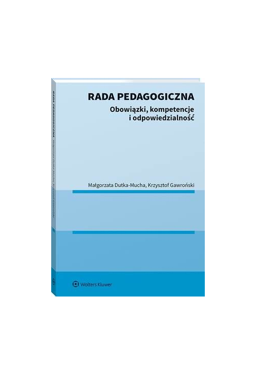 Rada pedagogiczna. Obowiązki, kompetencje i odpowiedzialność