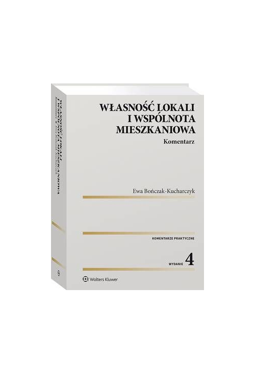 Własność lokali i wspólnota mieszkaniowa. Komentarz