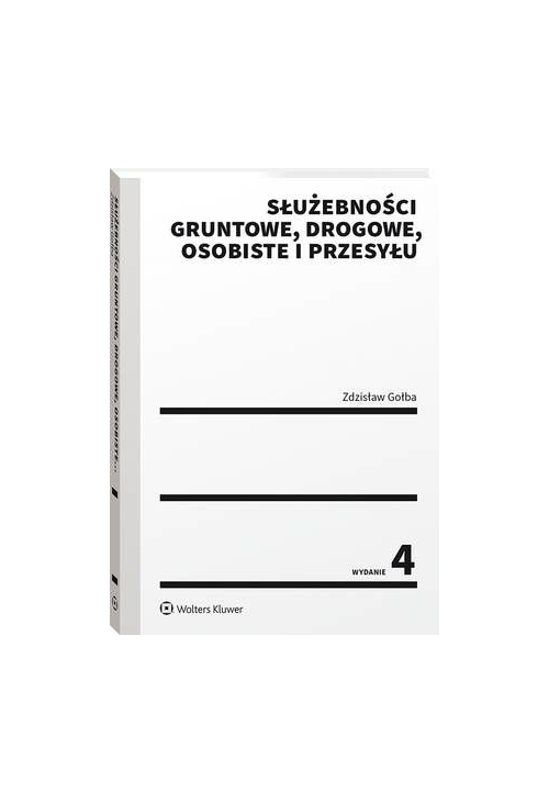 Służebności gruntowe, drogowe, osobiste i przesyłu