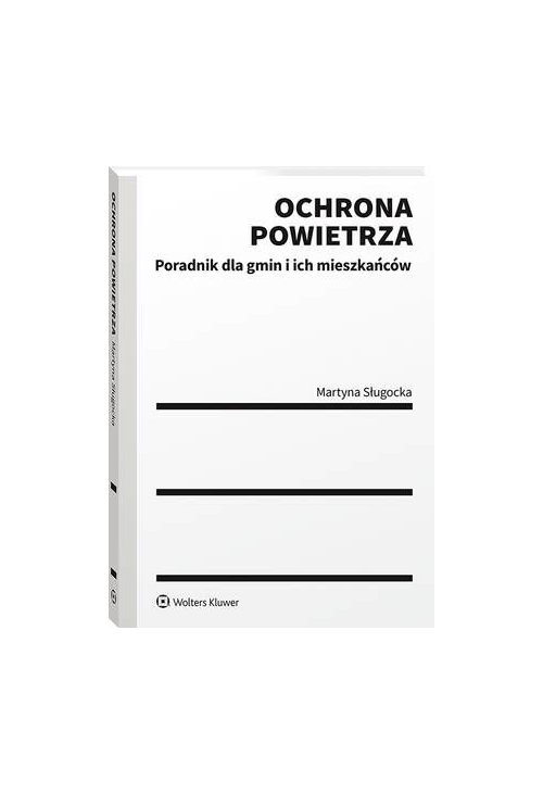 Ochrona powietrza. Poradnik dla gmin i ich mieszkańców