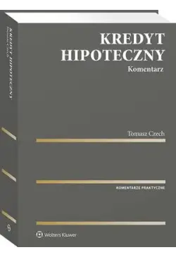 Kredyt hipoteczny. Komentarz